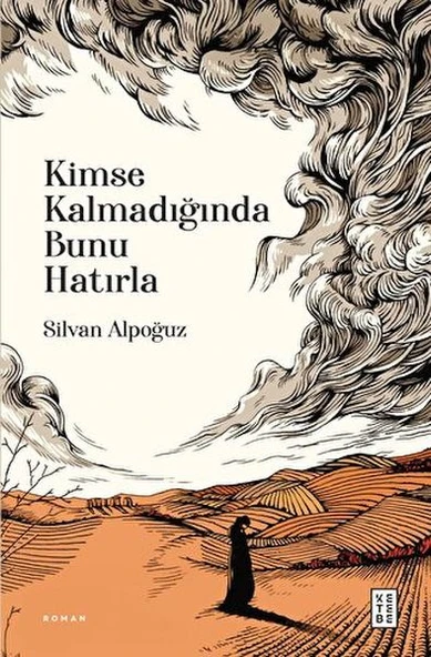 Kimse Kalmadığında Bunu Hatırla ürün görseli 1