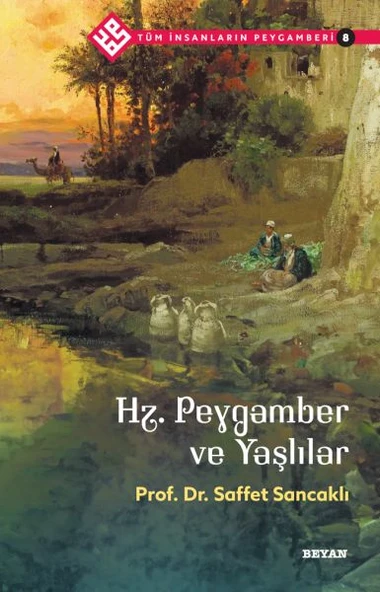 Tüm İnsanların Peygamberi -8 Hz. Peygamber ve Yaşlılar ürün görseli 1