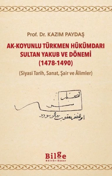 Ak-Koyunlu Türkmen Hükümdarı Sultan Yakub ve Dönemi ürün görseli 1