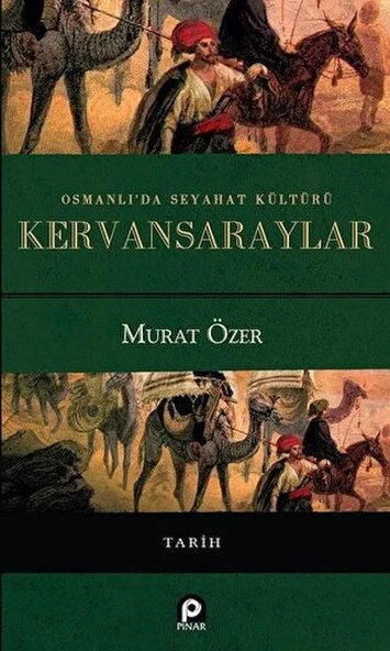 Osmanlı'da Seyahat Kültürü Kervansaraylar ürün görseli 1