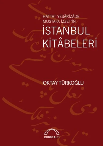 Hattat Yesârîzâde Mustafa İzzet’in İstanbul Kitâbeleri ürün görseli 1