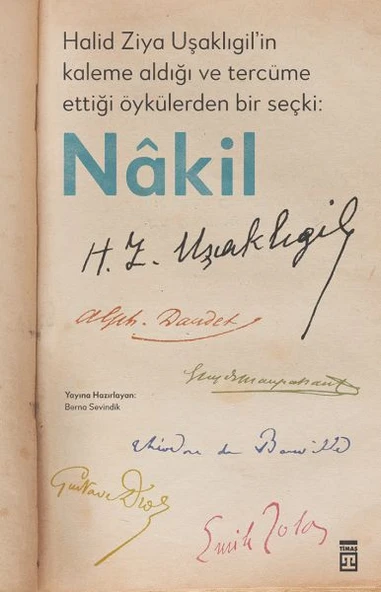 Halid Ziya Uşaklıgil’in Kaleme Aldığı ve Tercüme Ettiği Öykülerden Bir Seçki: Nâkil ürün görseli 1