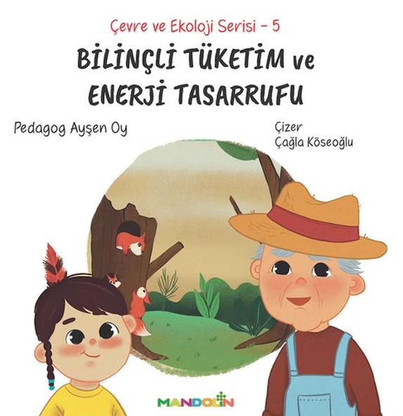 Çevre ve Ekoloji Serisi 5 - Bilinçli Tüketim ve Enerji Tasarrufu ürün görseli 1
