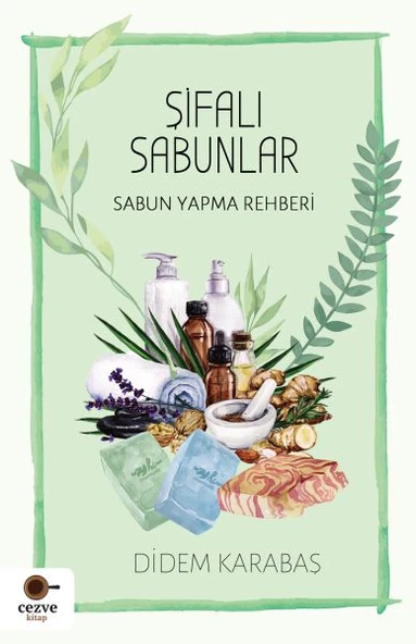 Şifalı Sabunlar / Sabun Yapma Rehberi ürün görseli 1