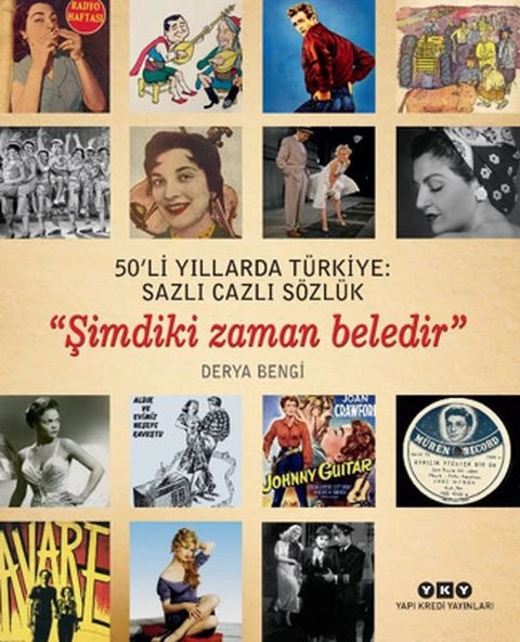 50'li Yıllarda Türkiye - Sazlı Cazlı Sözlük - Şimdiki Zaman Beledir ürün görseli 1