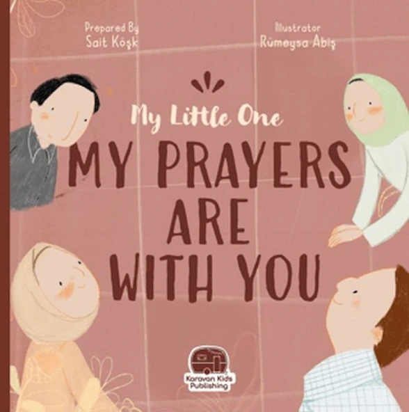 My Little One Our Duas Are Wıth You ürün görseli 1