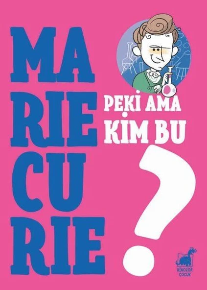 Peki Ama Kim Bu Marie Curie? ürün görseli 1
