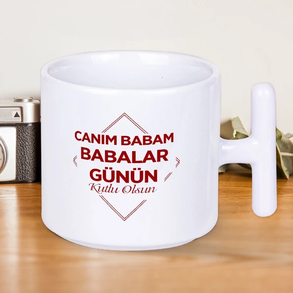Canım Babam Babalar Günün Kutlu Olsun Yazılı Hediyelik T Kupa Bardak ürün görseli 1