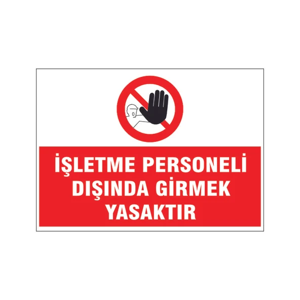 İşletme personeli dışında girmek yasaktır, isg uyarı levhası ürün görseli 1