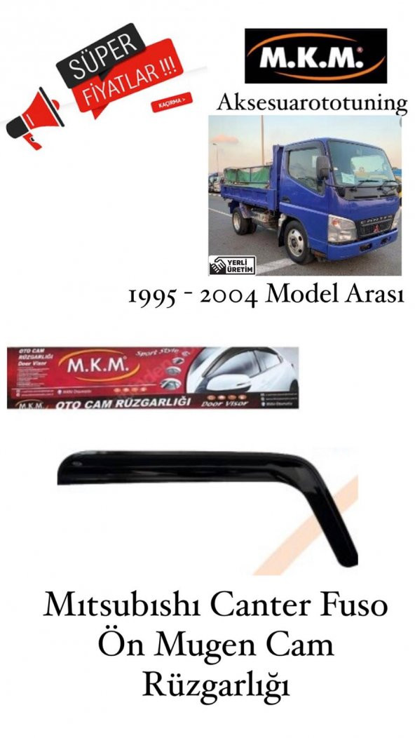 MITSUSUBISHI CANTER FUSO 1995-2004 MODEL ON MUGEN CAM RÜZGARLIĞI ürün görseli 1