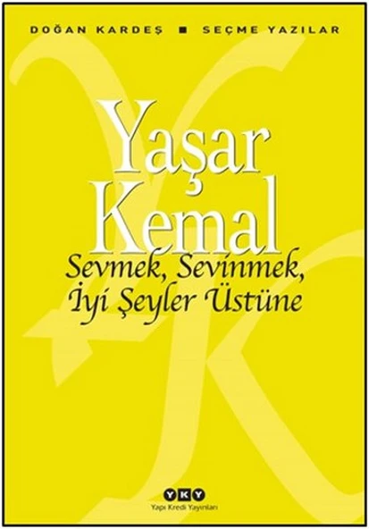 Sevmek, Sevinmek, İyi Şeyler Üstüne ürün görseli 1