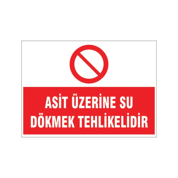 Asit üzerinde su dökmek tehlikelidir, isg uyarı levhası ürün görseli 1