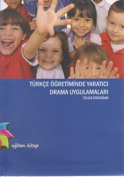 Türkçe Öğretiminde Yaratıcı Drama Uygulamaları ürün görseli 1