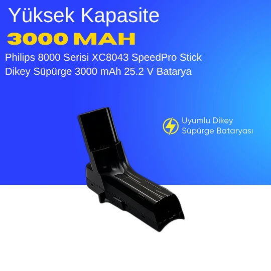 Philips 8000 Serisi XC8043 SpeedPro Stick Dikey Süpürge 3000 mAh 25.2 V  Batarya – Orjinal Uyumlu Uzun Ömürlü, Yüksek Performans Pil ürün görseli 1