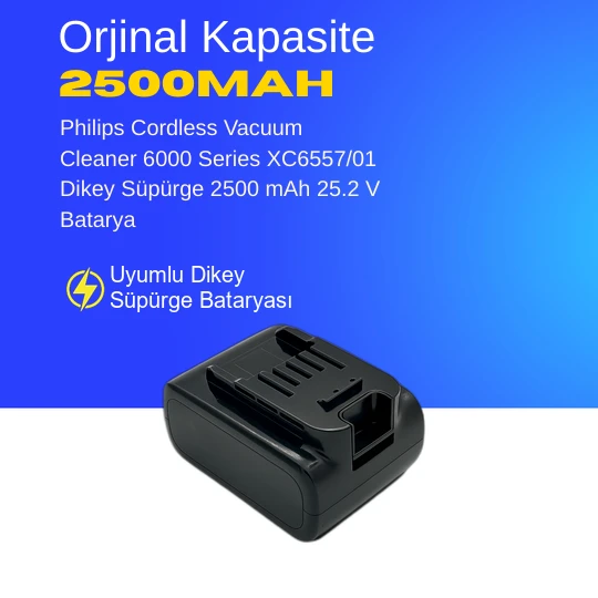 Philips Cordless Vacuum Cleaner 6000 Series XC6557/01 Dikey Süpürge 2500 mAh 25.2 V  Batarya – Orjinal Uyumlu Uzun Ömürlü, Yüksek Performans Pil ürün görseli 1