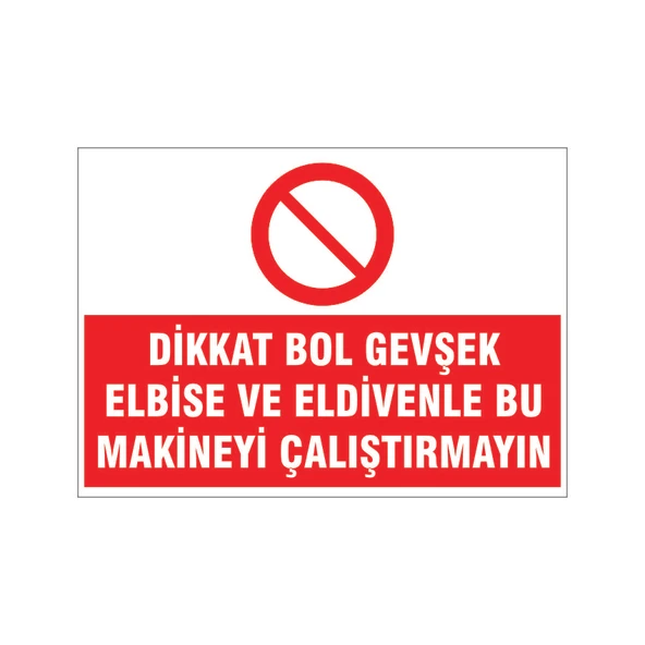 Bol elbisiyle makine çalıştırma, isg uyarı levhası ürün görseli 1