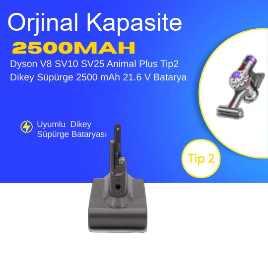 Dyson V8 SV10 SV25 Animal Plus Tip2 Dikey Süpürge 2500 mAh 21.6 V  Batarya – Orjinal Uyumlu Uzun Ömürlü, Yüksek Performans Pil ürün görseli 1