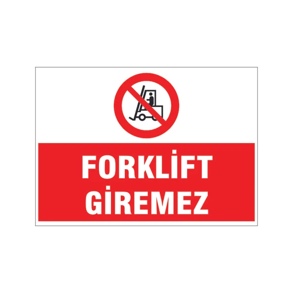 Forklift giremez, isg uyarı levhası ürün görseli 1