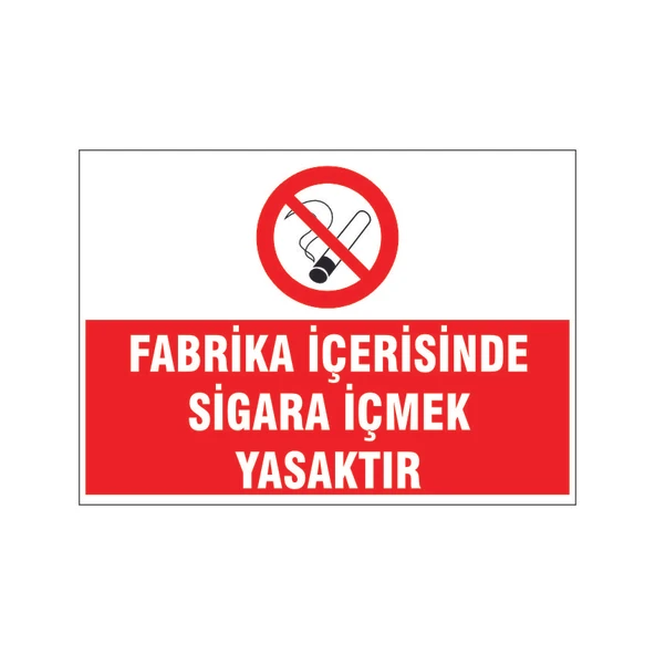 Fabrika içerisinde sigara içmek yasaktır, isg uyarı levhası ürün görseli 1