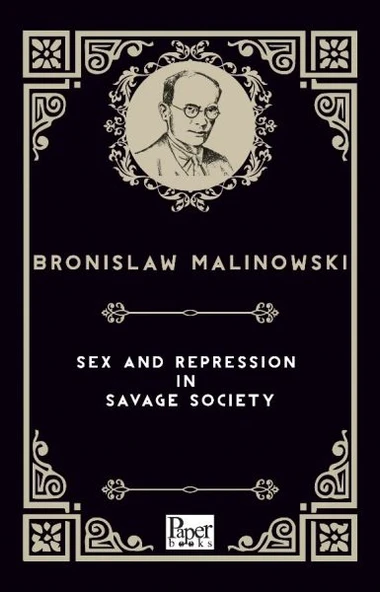 Sex and Repression in Savage Society (İngilizce Kitap) ürün görseli 1