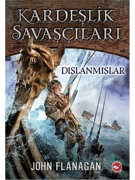 Kardeşlik Savaşçıları: Dışlanmışlar - John Flanagan ürün görseli 1