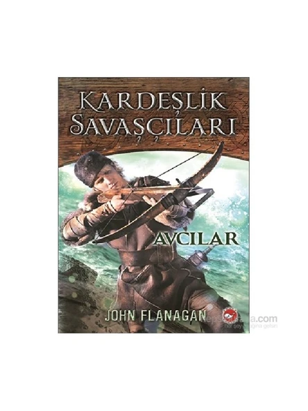 Kardeşlik Savaşçıları Avcılar (3. Kitap) - John Flanagan ürün görseli 1