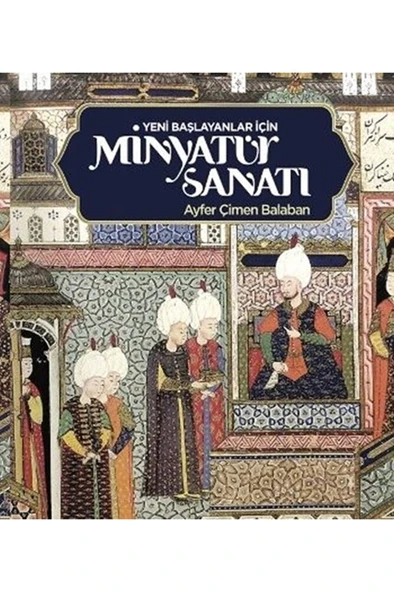 Yeni Başlayanlar Için Minyatür Sanatı-minyatür Kitabı-çizim Kitap ürün görseli 1