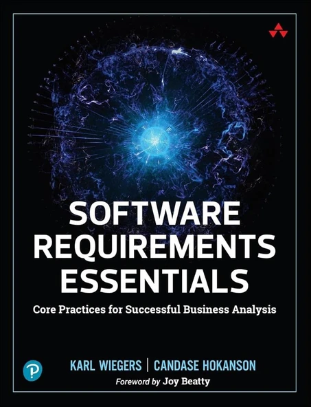 Software Requirements Essentials: Core Practices for Successful Business Analysis Wiegers Hokanson ürün görseli 1