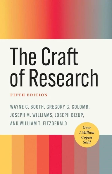 The Craft of Research (Chicago Guides to Writing, Editing, and Publishing) 5th Edition C. Booth G. Colomb ürün görseli 1