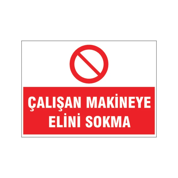 Çalışan makineye elini sokma, isg uyarı levhası ürün görseli 1