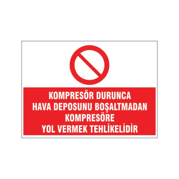 Komprosöre yol vermek yasaktır, isg uyarı levhası ürün görseli 1