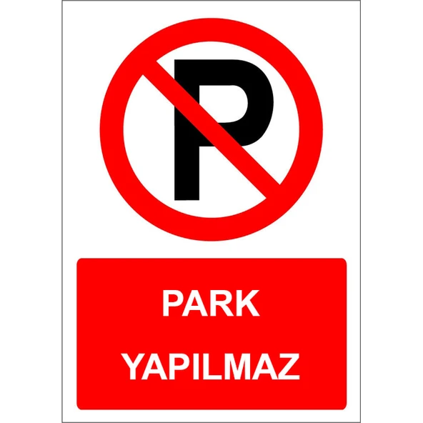 Park Yapılmaz Tabelası Park Yapılmaz Levhası İşareti Anlamı Ankara 50x75cm 2mm Galvaniz Sac ürün görseli 1