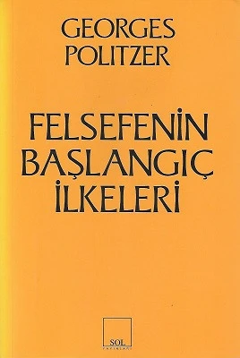 Felsefenin Başlangıç İlkeleri Georges Politzer Sol Yayınları - Kargo Gönderimi Bedava ürün görseli 1