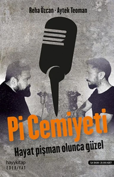 Pi Cemiyeti - Hayat Pişman Olunca Güzel! ürün görseli 1