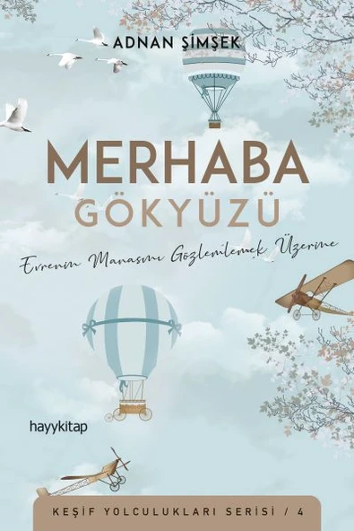Merhaba Gökyüzü - Evrenin Manasını Gözlemlemek Üzerine ürün görseli 1