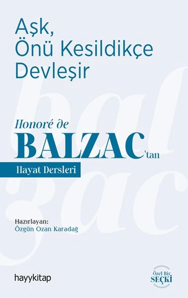 Aşk, Önü Kesildikçe Devleşir - Honore de Balzac’tan Hayat Dersleri ürün görseli 1