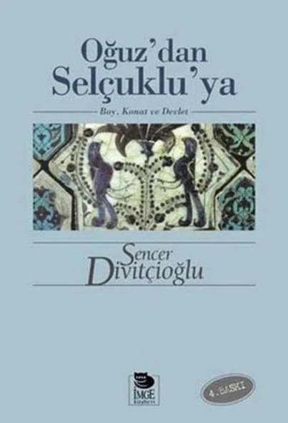 Oğuz’dan Selçuklu’ya Boy, Konat ve Devlet ürün görseli 1
