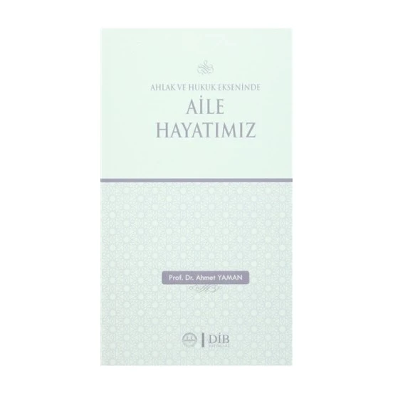 Ahlak ve Hukuk Ekseninde Aile Hayatımız ürün görseli 1
