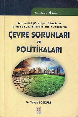 Çevre Sorunları ve Politikaları 4. Baskı - İkinci El Kitap Yavuz Bozkurt Ekin Basım Yayın - Kargo Gönderimi Bedava ürün görseli 1