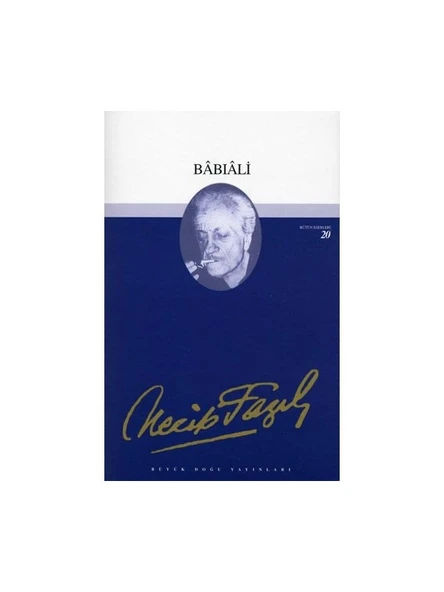 Babıali - Bütün Eserleri 20 - Necip Fazıl Kısakürek ürün görseli 1