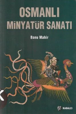 Osmanlı Minyatür Sanatı Banu Mahir Kabalcı Yayınevi ürün görseli 1