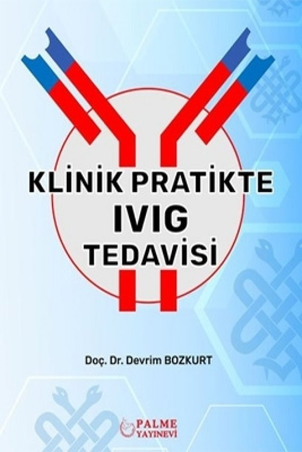 Klinik Pratikte Ivıg Tedavisi Palme Yayınevi ürün görseli 1