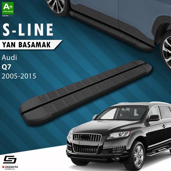 S-Dizayn Audi Q7 S-Line Siyah Yan Basamak 213 Cm 2005-2015 A+ Kalite ürün görseli 1