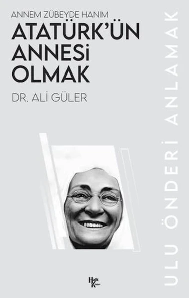 Atatürk’ün Annesi Olmak ürün görseli 1