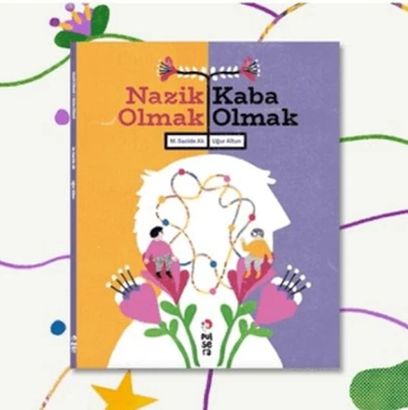 Nazik Olmak | Kaba Olmak ürün görseli 1