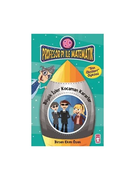 Profesör Pi İle Matematik 2-Büyük İşler Kocaman Kararlar-Birsen Ekim Özen ürün görseli 1