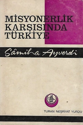 Misyonerlik Karşısında Türkiye - 1969 Yılı Basımı Kitap Samiha Ayverdi Turan Neşriyat Yurdu ürün görseli 1