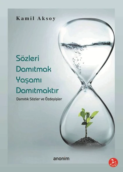 Sözleri Damıtmak Yaşamı Damıtmaktır ürün görseli 1