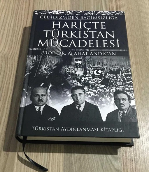 CEDİDİZMDEN BAĞIMSIZLIĞA HARİÇTE TÜRKİSTAN MÜCADELESİ ( ciltli - 2020 baskı ) (Sahafiye Kitap) ürün görseli 1