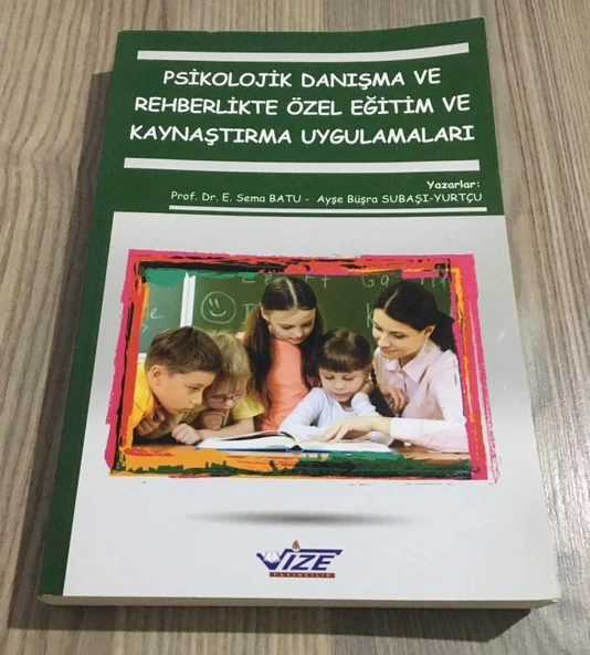PSİKOLOJİK DANIŞMA VE REHBERLİKTE ÖZEL EĞİTİM VE KAYNAŞTIRMA UYGULAMALARI (Sahafiye Kitap) ürün görseli 1